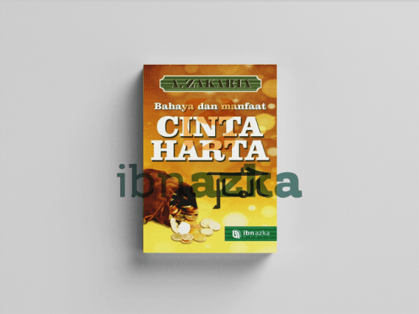 Bahaya dan Manfaat Cinta Harta