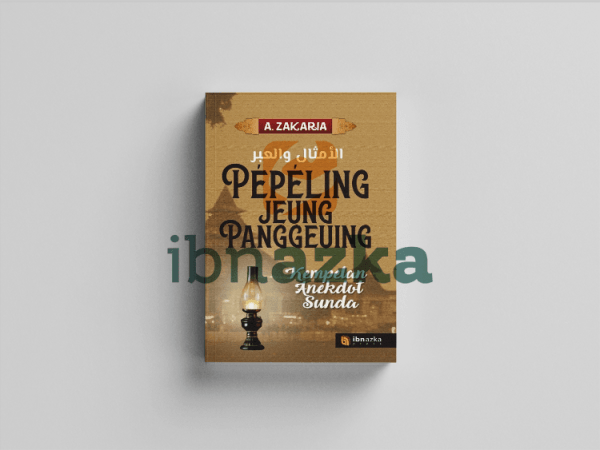 Pepeling Jeung Panggeuing; Kempelan Anekdot Sunda